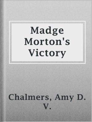 cover image of Madge Morton's Victory